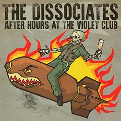 Dissociates, The - After Hours at the Violet Club