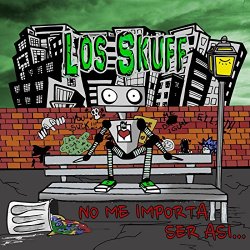 Los Skuff - No Me Importa Ser Asi [Explicit]