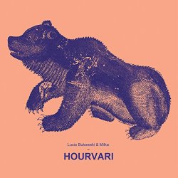 Lucio Bukowski - Hourvari