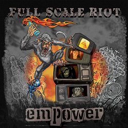 Full Scale Riot - Full Scale Riot - Empower