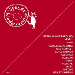 Various Artists - Speedy Wunderground - Year 2 [Explicit]