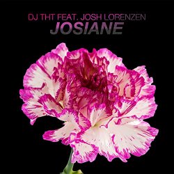 DJ THT feat Josh Lorenzen - Josiane