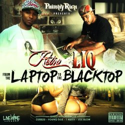 LIQ - From the Laptop to the Blacktop [Explicit]