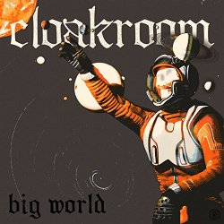 Cloakroom - Big World