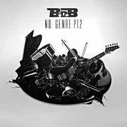 B.o.B - No Genre 2 [Explicit]
