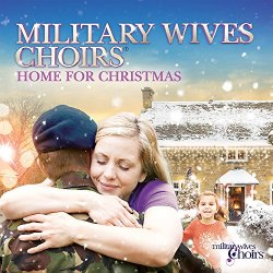 Military Wives Choirs - Home for Christmas