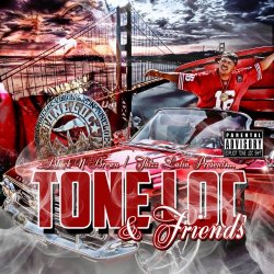 Tone Loc - Tone Loc & Friends [Explicit]