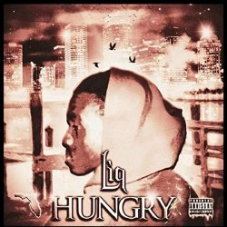 Liq - Hungry [Explicit]