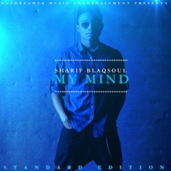 Sharif Blaqsoul - My Mind