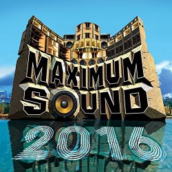Various Artists - Maximum Sound 2016 [Explicit]