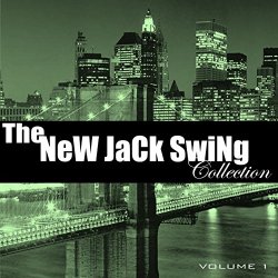 Various Artists - The New Jack Swing Collection, Vol. 1 [Explicit]