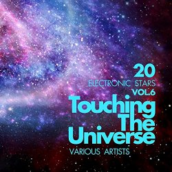 Various Artists - Touching The Universe, Vol. 6 (20 Electronic Stars)