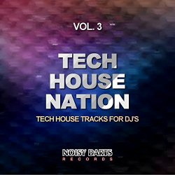 Tech House Nation, Vol. 3 (Tech House Tracks for DJ's)