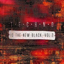 Various Artists - Techno Is the New Black, Vol. 2