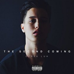 Derek Luh - The Second Coming [Explicit]