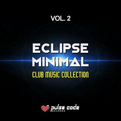 Various Artists - Eclipse Minimal, Vol. 2 (Club Music Collection)