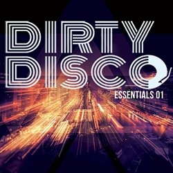 01-dirty disco - Fabulous (Dirty Disco Mainroom Remix)