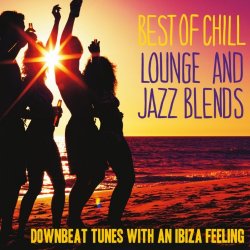 Various Artists - Best of Chill Lounge and Jazz Blends