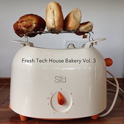 Various Artists - Fresh Tech House Bakery, Vol. 3