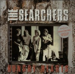 Searchers - Hungry hearts (1988)