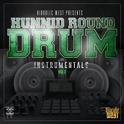 Hidrolic West - Hunnid Round Drum, Instrumentals, Vol. 2