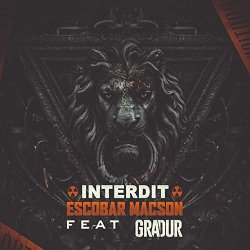 Escobar Macson - Interdit (feat. Gradur) [Explicit]