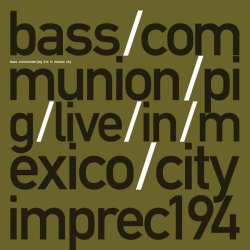 Bass Communion - Pig