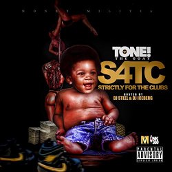 Tonethegoat - Strictly for the Club [Explicit]