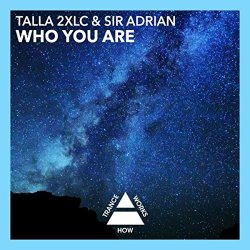 Talla 2XLC And Sir Adrian - Who You Are