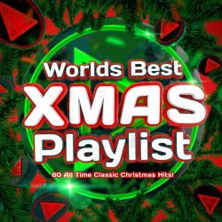 Various Artists - World's Best Xmas Playlist - 60 All Time Classic Christmas Hits