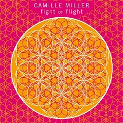 Camille Miller - Fight or Flight