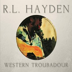 R.L. Hayden - Western Troubadour