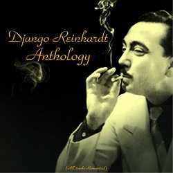 Django Reinhardt - Django Reinhardt Anthology (All Tracks Remastered)