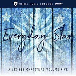 Various Artists - A Visible Christmas Vol. 5: Everyday Star (Visible Music College Presents)