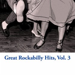 Various Artists - Great Rockabilly Hits, Vol. 3