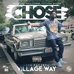 Chose - Long Way From Village Way [Explicit]