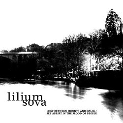 Lilium Sova - Lost Between Mounts and Dales / Set Adrift in the Flood of People