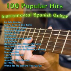 Various Artists - 100 Popular Hits: Instrumental Spanish Guitar