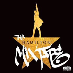   - The Hamilton Mixtape [Explicit]