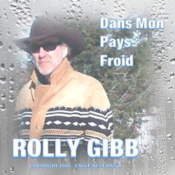 Rolly Gibb - Dans Mon Pays Froid