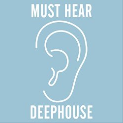 Various Artists - Must Hear Deephouse