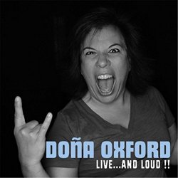 Dona Oxford - Live...and Loud!!