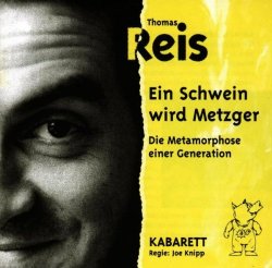 Thomas Reis - Ein Schwein Wird Metzger