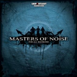 Masters Of Noise - For All Mankind