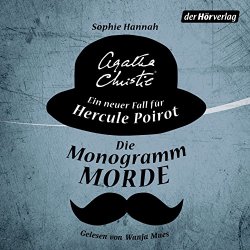 , Sophie Hannah - Die Monogramm-Morde - Ein neuer Fall für Hercule Poirot (Ungekürzt)