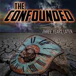 Confounded, The - Three Years Later