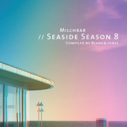 Blank & Jones - Milchbar - Seaside Season 8
