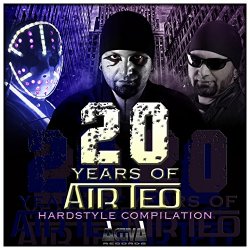 Air Teo - 20 Years of Air Teo (Hardstyle Compilation) [Explicit]