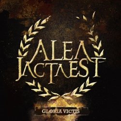 Alea Jacta Est - Gloria Victis (European Edition)