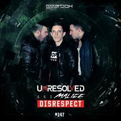 Unresolved & Malice - Disrespect